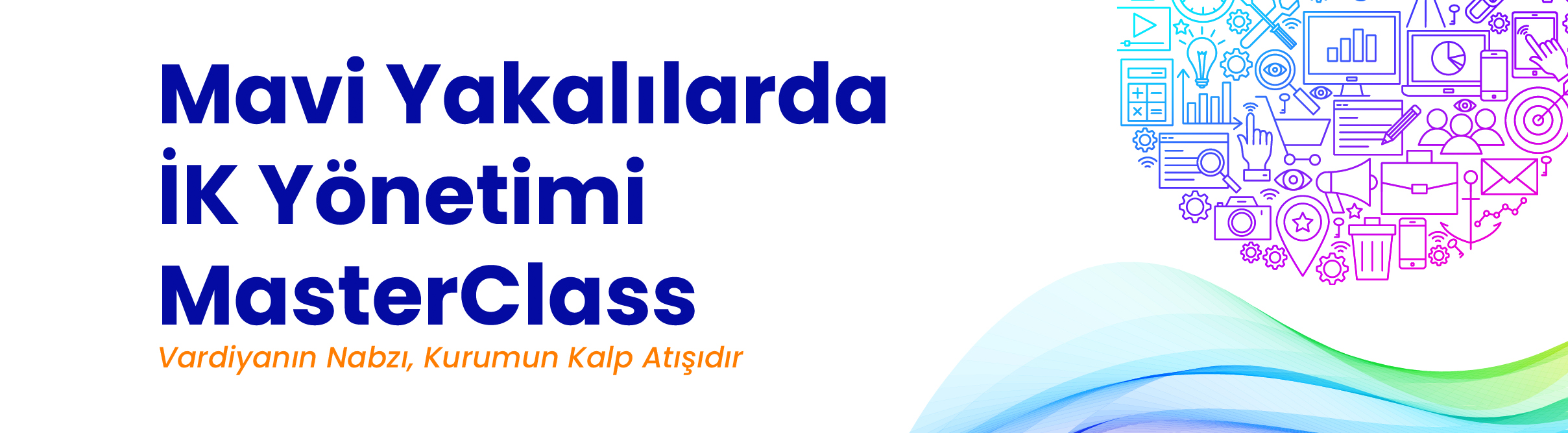 Mavi Yakalılarda İK Yönetimi MasterClass